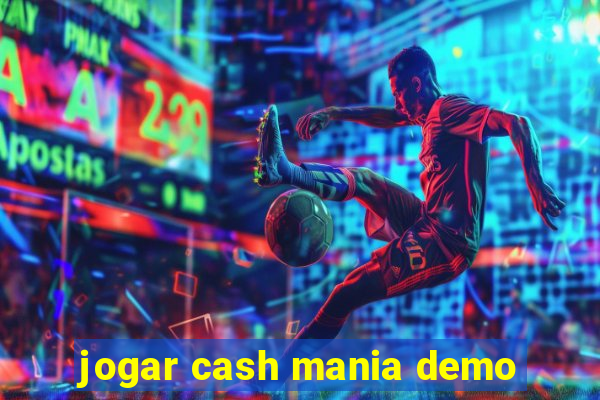 jogar cash mania demo